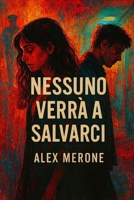Nessuno verrà a salvarci B0G1LLGDCF Book Cover