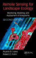 Remote Sensing for Landscape Ecology: New Metric Indicators: Monitoring, Modeling, and Assessment of Ecosystems 1498754368 Book Cover