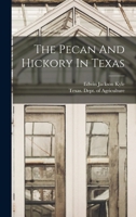 The Pecan And Hickory In Texas 1017798672 Book Cover