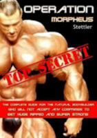 Operation Morpheus - The book that will transform your genetic potential drug free 144778409X Book Cover