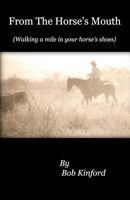 From the Horse's Mouth: Walking a Mile in Your Horse's Shoes 1466497599 Book Cover