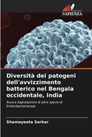 Diversità dei patogeni dell'avvizzimento batterico nel Bengala occidentale, India: Nuova segnalazione di altre specie di Enterobacteriaceae 620611256X Book Cover