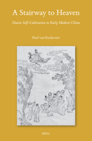 A Stairway to Heaven: Daoist Self-Cultivation in Early Modern China (Sinica Leidensia) 9004695699 Book Cover