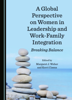 A Global Perspective on Women in Leadership and Work-Family Integration: Breaking Balance 1527541983 Book Cover