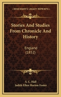 Stories and Studies From Chronicle and History: England 1147401004 Book Cover