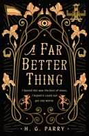 A Far Better Thing 1250334187 Book Cover