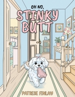 Oh No, Stinky Butt 1037128656 Book Cover