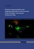 Reactions of Hydroxyl Radicals with Oxygenated Hydrocarbons in the Gas Phase: a Laser Photolysis/Laser-Induced Fluorescence Study : A Laser Photolysis/Laser-Induced Fluorescence Study 3832546324 Book Cover