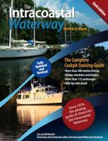 The Intracoastal Waterway, Norfolk to Miami: The Complete Cockpit Cruising Guide, Sixth Edition 0071623760 Book Cover