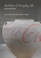 Aesthetics of Everyday Life: East and West 1443860298 Book Cover