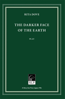 The Darker Face of the Earth 1586541196 Book Cover