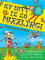 My Butt is SO PUZZLING! (Dover Children's Activity Books) 0486853217 Book Cover