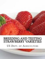 Breeding and Testing Strawberry Varieties 1978032560 Book Cover