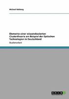 Elemente Einer Wissensbasierten Clustertheorie Am Beispiel der Optischen Technologien in Deutschland 3640383060 Book Cover