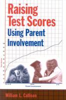 Raising Test Scores Using Parent Involvement 1578861225 Book Cover