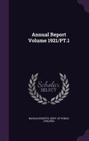 Annual report Volume 1921/PT.1 1172070504 Book Cover