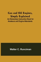 Gas and Oil Engines, Simply Explained 9355394322 Book Cover