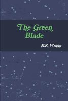 The Green Blade 136515744X Book Cover