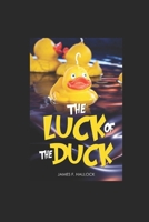 The Luck Of The Duck: 100 Ways to Shoot Yourself in the Foot B08P29D5RW Book Cover