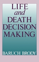 Life and Death Decision Making 019505007X Book Cover