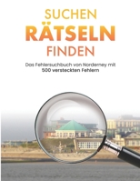 Suchen Rätseln Finden: Das Fehlersuchbuch von Norderney mit 500 versteckten Fehlern (SRF - SUCHEN RÄTSELN FINDEN) (German Edition) B0DP6NT7FP Book Cover