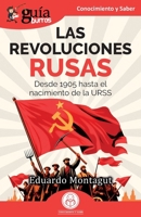 GuíaBurros: Las Revoluciones rusas: Desde 1905 hasta el nacimiento de la URSS B0FD3XLX4F Book Cover