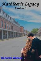 Kathleen's Legacy : Rawlins - Book 1 1951457013 Book Cover