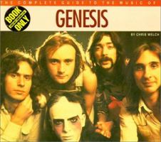 Genesis: The Complete Guide to Their Music 0711954283 Book Cover
