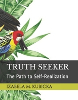 Truth Seeker - The Path to Self-Realization B08MSLX8P1 Book Cover