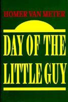 Day of the Little Guy 188066416X Book Cover