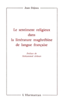 Le sentiment religieux dans la littérature maghrébine de langue française 2858027161 Book Cover