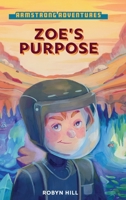 Armstrong Adventures - Zoe's Purpose 0645379425 Book Cover