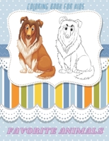 FAVORITE ANIMALS - Coloring Book For Kids B08KQNQNX3 Book Cover