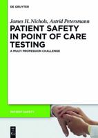 Patient Safety in Point of Care Testing: A Multi Profession Challenge 3110272784 Book Cover