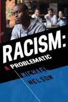 Racism: A Problematic 1800744846 Book Cover