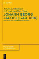 Johann Georg Jacobi (1740 1814): Bibliographie Und Briefverzeichnis 3110263858 Book Cover