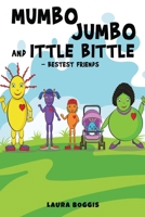 Mumbo Jumbo and Ittle Bittle - Bestest Friends 1838750371 Book Cover