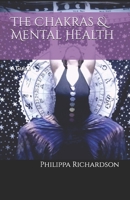 The Chakras & Mental Health: A Guide B0GSN3QRXL Book Cover