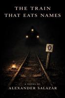 The Train That Eats Names B0GHWTGS8P Book Cover