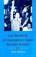 Lay Buddhism in Contemporary Japan: Reiyukai Kyodan 0691612498 Book Cover