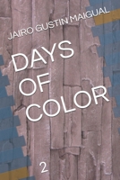 DAYS OF COLOR: 2 B08QM22XJY Book Cover