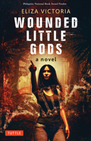 Wounded Little Gods 0804855226 Book Cover