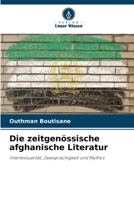 Die zeitgenössische afghanische Literatur: Intertextualität, Zweisprachigkeit und Mythos 620622161X Book Cover