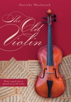 The Old Violin 1525567241 Book Cover