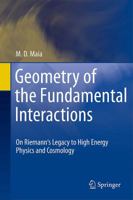 Geometry of the Fundamental Interactions: On Riemann's Legacy to High Energy Physics and Cosmology 1489990240 Book Cover