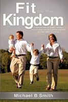 Fit for the Kingdom 1606476696 Book Cover