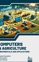 Computers in Agriculture: Fundamentals and Applications 9392969848 Book Cover