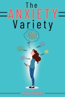 The Anxiety Variety B0F4HGV4V7 Book Cover