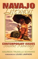 Navajo Lifeways: Contemporary Issues, Ancient Knowledge 0806133104 Book Cover