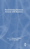 Reconnecting Business Schools with Business 1032875542 Book Cover